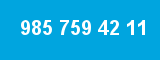 985 759 42 11